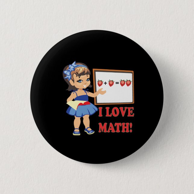 I Love Math 6 Cm Round Badge (Front)
