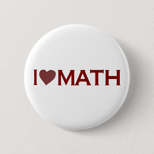 I Love Math 6 Cm Round Badge