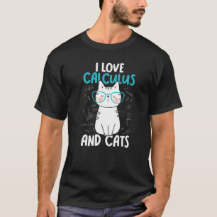I Love Math and Cats Calculus 1 T-Shirt