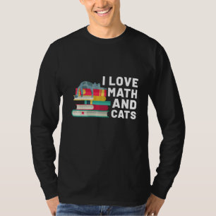 I Love Math And Cats Cat And Math Teacher T-Shirt