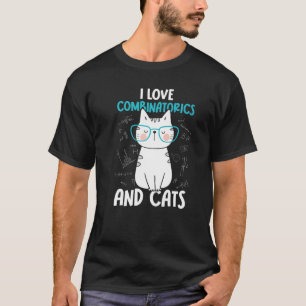 I Love Math and Cats   Combinatorics  1 T-Shirt