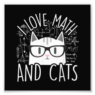 I Love Math And Cats Cute Kitty Cat Photo Print