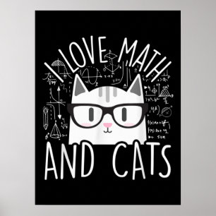 I Love Math And Cats Cute Kitty Cat Poster