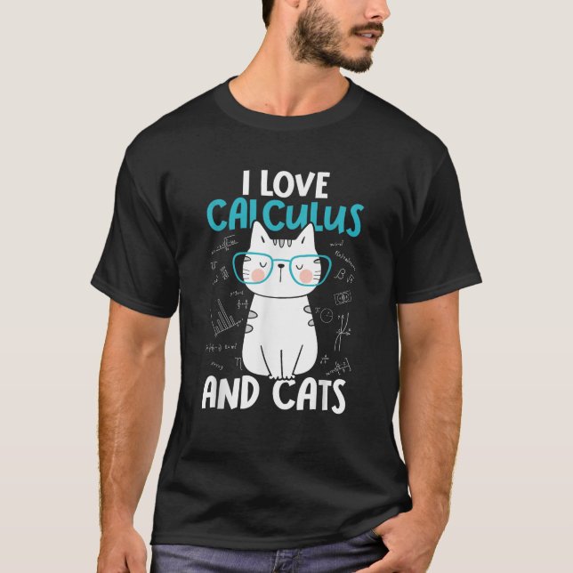 I Love Math and Cats Funny Calculus  T-Shirt (Front)