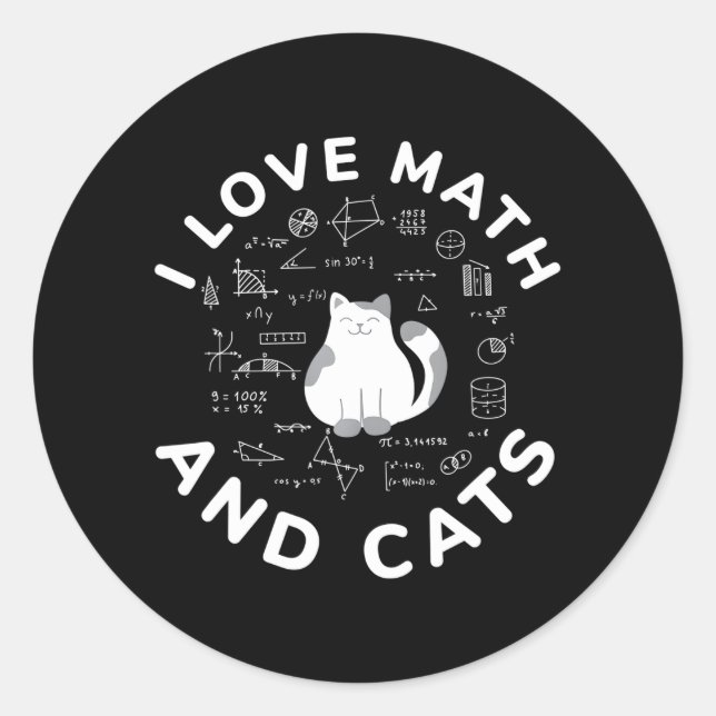 I Love Math And Cats Funny Cat Lover and Math Classic Round Sticker (Front)