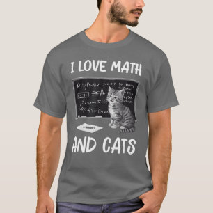 I Love Math And Cats Funny Cat Lover Science Teach T-Shirt