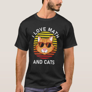 I Love Math And Cats - Funny Mathematics T-Shirt