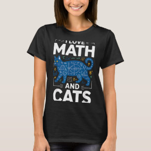 I Love Math And Cats Funny Teacher Student Kitten T-Shirt