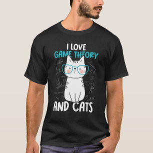 I Love Math and Cats Game Theory 1 T-Shirt