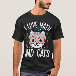 I Love Math And Cats  Math  Kitty Kitten Graphic T-Shirt