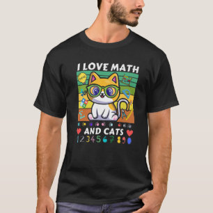I Love Math And Cats Mathematics Cat Formula N T-Shirt