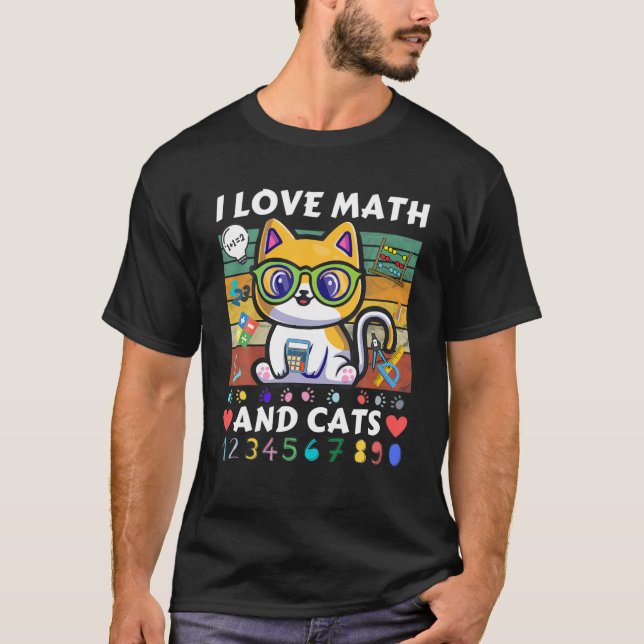 I Love Math And Cats | Mathematics Cat | Formula N T-Shirt (Front)