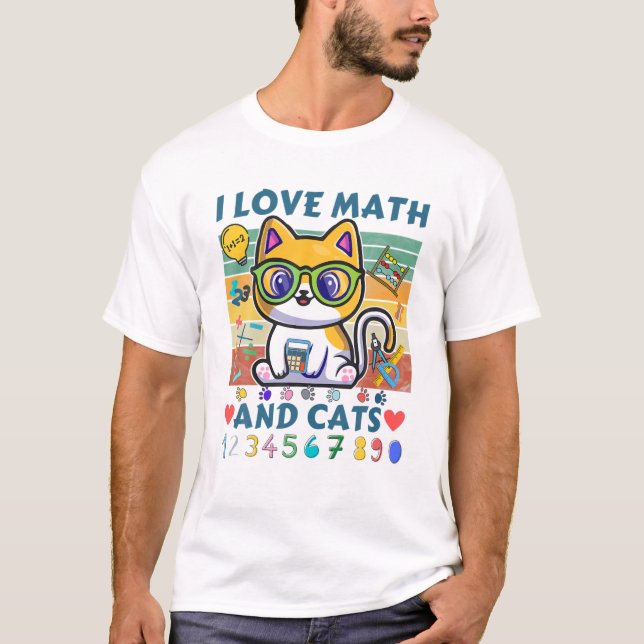 I Love Math And Cats | Mathematics Cat | Formula N T-Shirt (Front)