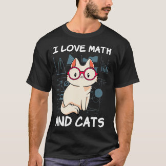 I Love Math And Cats Mathematics Cat Lover T-Shirt