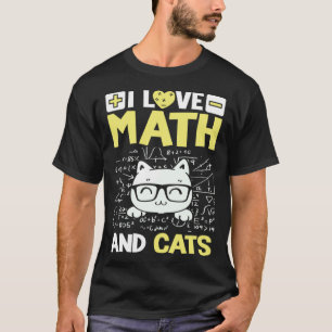 I Love Math And Cats Pet Owner Mathematician Mathe T-Shirt