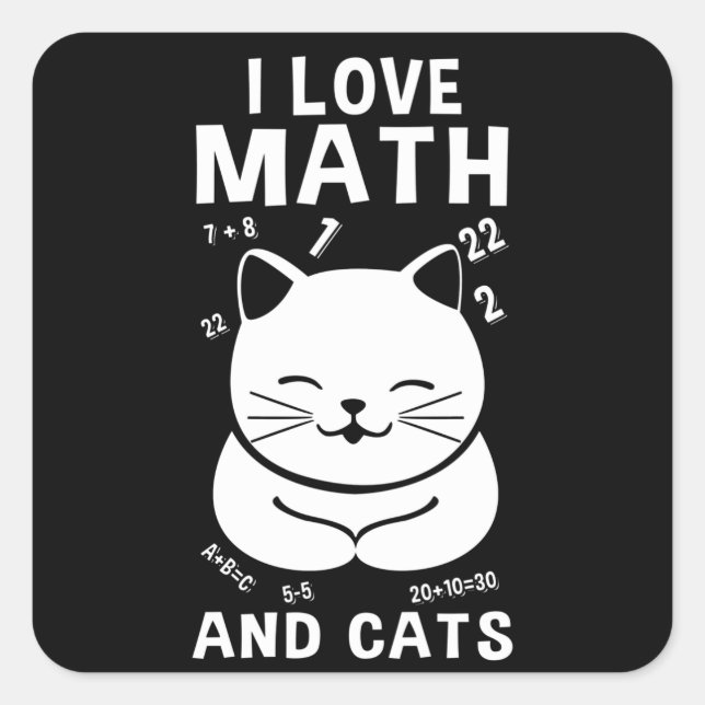 I Love Math And Cats School Teacher Cat Lover Gift Square Sticker (Front)