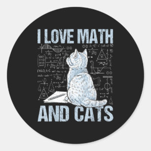 I Love Math And Cats Science Teacher Student Funny Classic Round Sticker