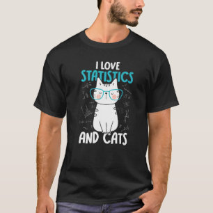 I Love Math and Cats Statistics 1 T-Shirt