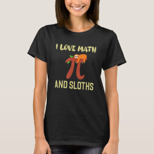 I Love Math And Sloths Funny Sloth Lover T-Shirt