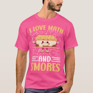 I Love Math And Smores School Marshmallow Camping T-Shirt