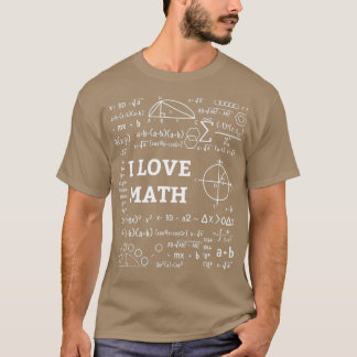 I love math Funny Gift 3 T-Shirt