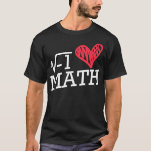 I Love Math Heart Calculation Student Lover Funny T-Shirt