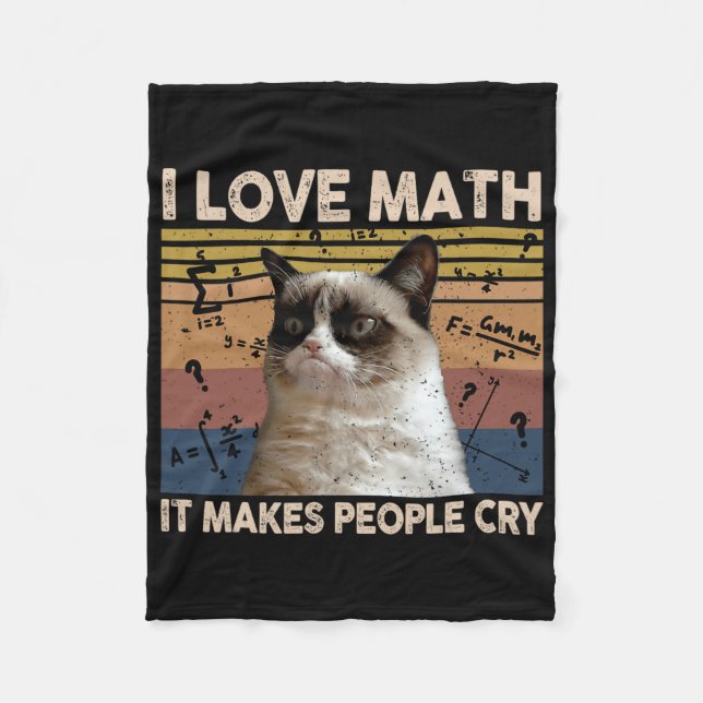I Love Math It Makes People Cry Cat Lover  Fleece Blanket (Front)