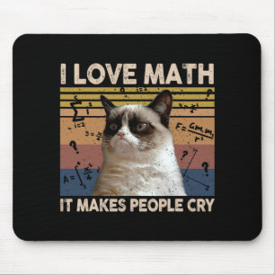 I Love Math It Makes People Cry Cat Lover  Mouse Mat