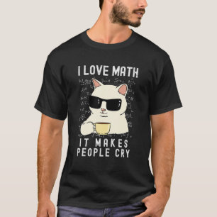 I Love Math Mathematics Cat Lover Boys Girls Men W T-Shirt