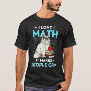 I Love Math Teacher Math Teaching Mathematics Math T-Shirt