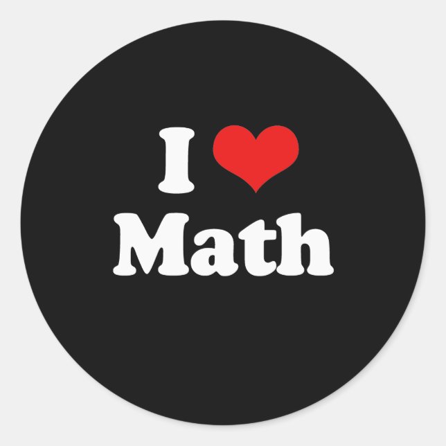 I Love Math Tshirt Classic Round Sticker (Front)