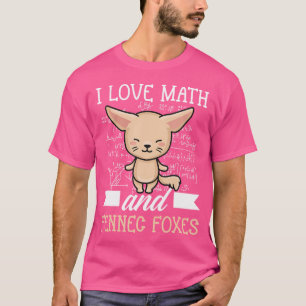I Love Math Wildlife Animals Cute Fennec Fox Lover T-Shirt