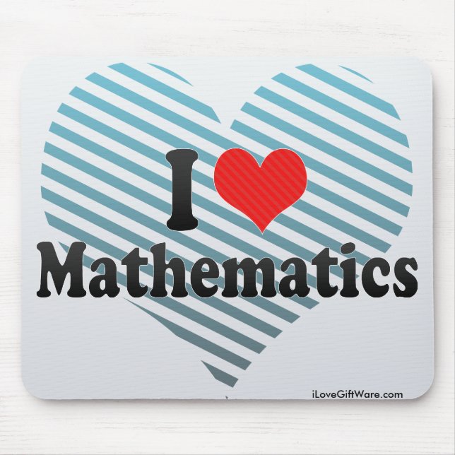 I Love Mathematics Mouse Mat (Front)