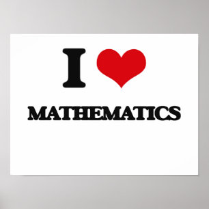 I Love Mathematics Poster