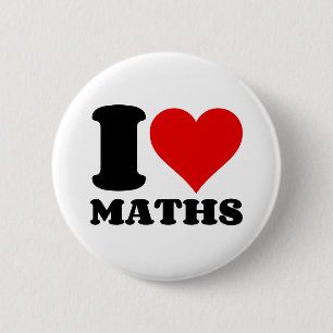 I LOVE MATHS 6 CM ROUND BADGE