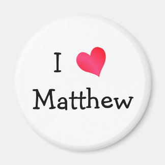 I Love Matthew Magnet