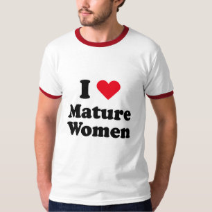 I love mature women T-Shirt