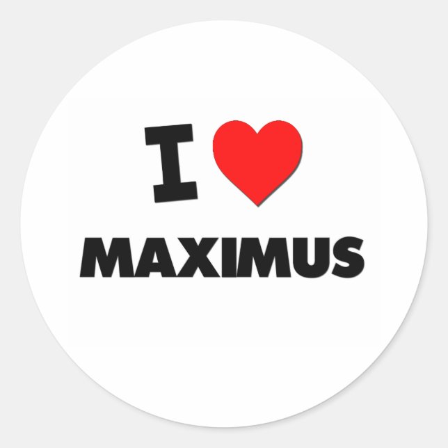 I love Maximus Classic Round Sticker (Front)