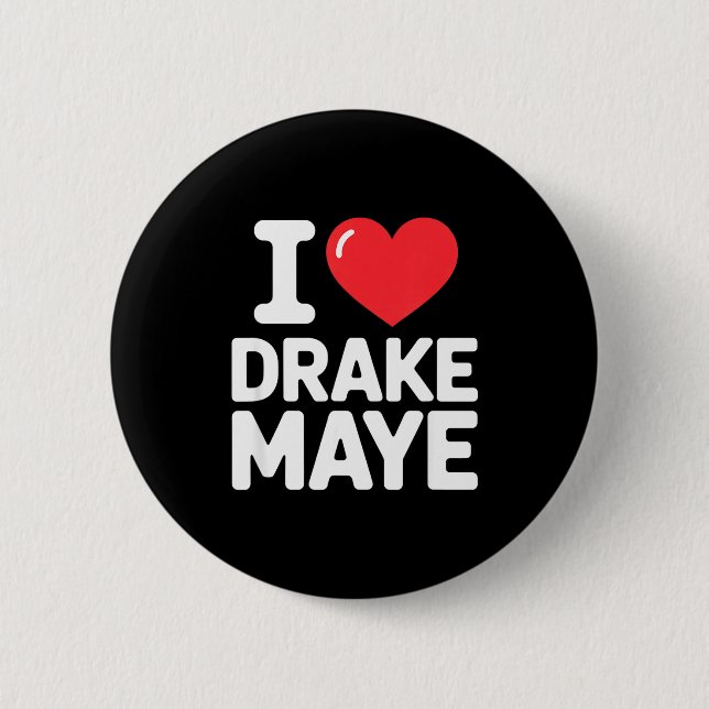 I Love Maye  6 Cm Round Badge (Front)