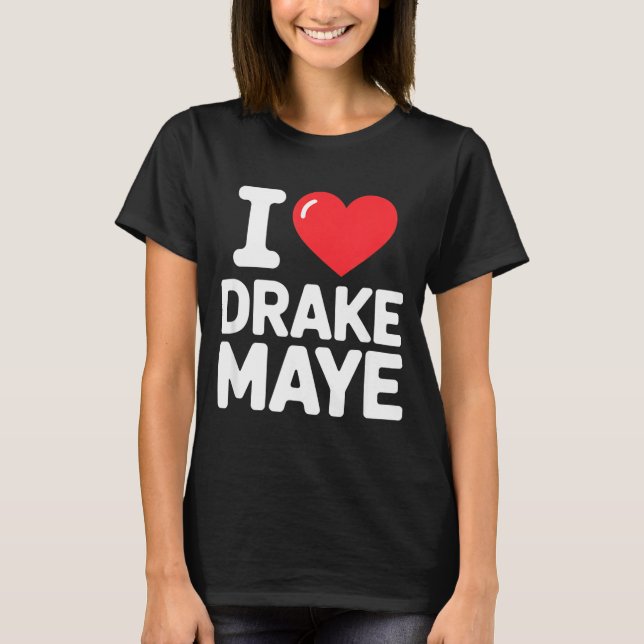 I Love Maye  T-Shirt (Front)