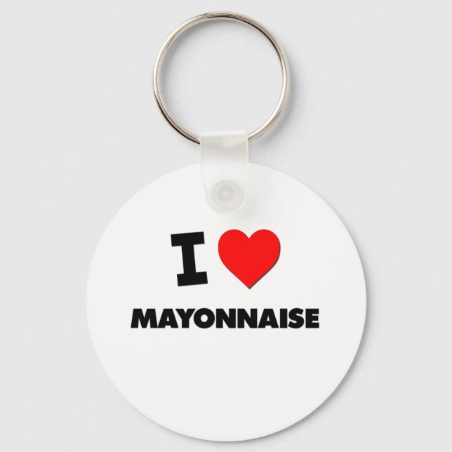 I Love Mayonnaise Key Ring (Front)