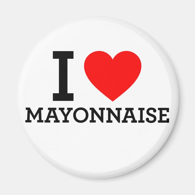 I Love Mayonnaise Magnet (Front)
