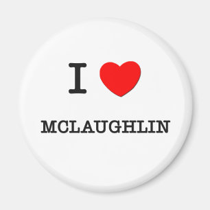 I Love Mclaughlin Magnet