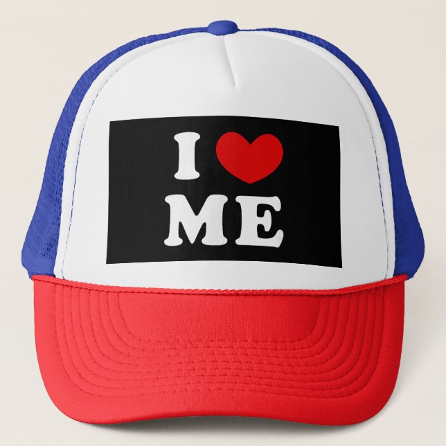 I Love Me, I Heart Me Trucker Hat (Front)
