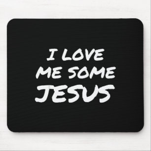 I Love Me Some Jesus Cool Christian Faith Easter  Mouse Mat