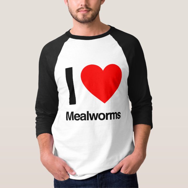 i love mealworms T-Shirt (Front)