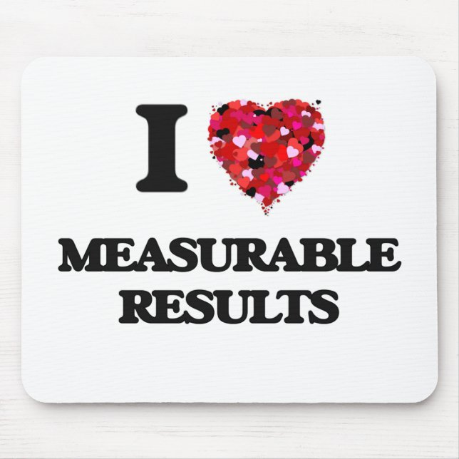 I Love Measurable Results Mouse Mat (Front)