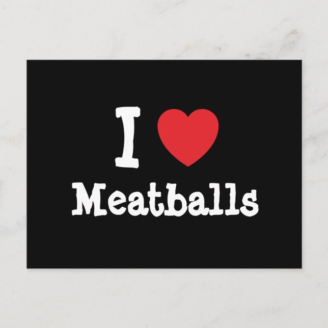 I love Meatballs heart T-Shirt Postcard (Front)