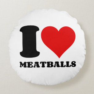I LOVE MEATBALLS ROUND CUSHION