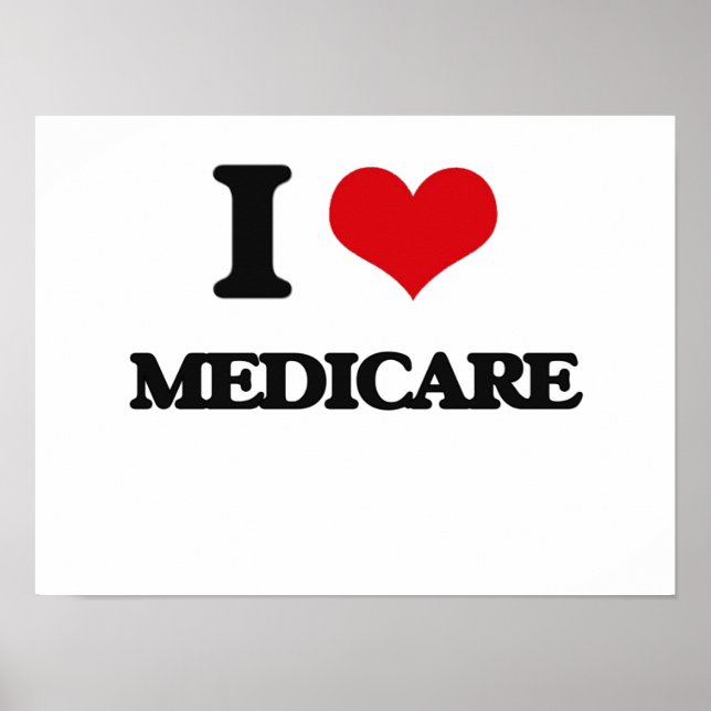 I Love Medicare Poster (Front)